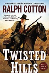 Cover Art for 9780451465917, Twisted Hills by Ralph Cotton