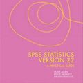 Cover Art for 9780170348973, SPSS Statistics Version 22: A Practical Guide by Peter Allen, Kellie Bennett, Brody Heritage