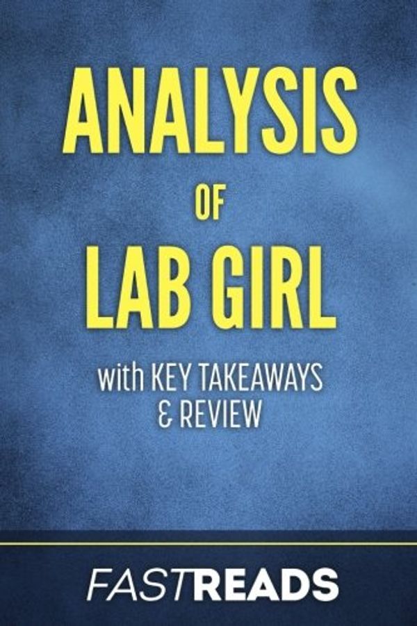 Cover Art for 9781976445996, Analysis of Lab GirlWith Key Takeaways & Review by FastReads