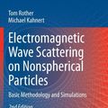 Cover Art for 9783642367441, Electromagnetic Wave Scattering on Nonspherical Particles: Basic Methodology and Simulations (Springer Series in Optical Sciences) by Tom Rother
