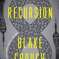 Cover Art for B07HDSHP7N, Recursion by Blake Crouch