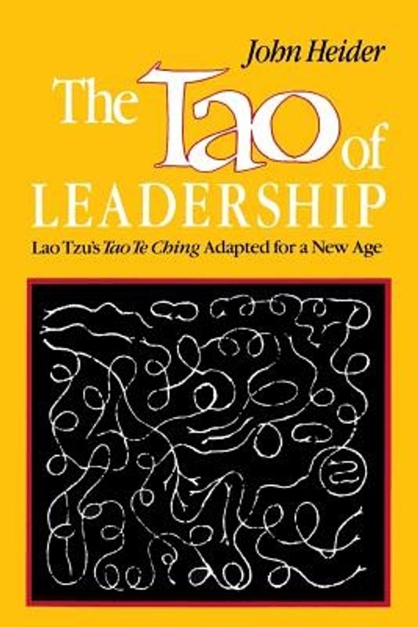 Cover Art for 9780893340797, The Tao of Leadership: Lao Tzu’s Tao Te Ching Adapted for a New Age by John Heider