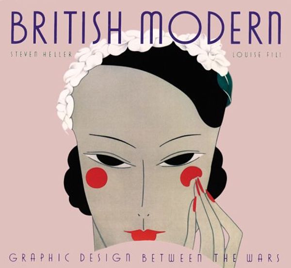 Cover Art for 9780811813112, British modern: graphic design between the wars by Steven Heller