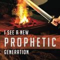 Cover Art for 9781981470990, I See A New Prophetic Generation by Jeremiah Johnson