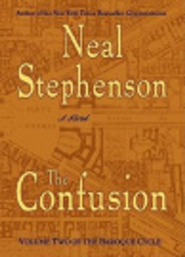 Cover Art for 9780060820138, The Confusion by Neal Stephenson