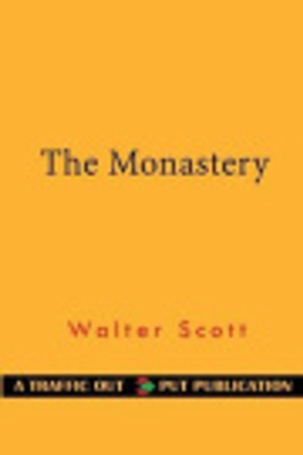 Cover Art for 9781533390424, The Monastery by Walter Scott