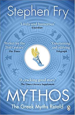 Cover Art for B08J7Z985X, By Stephen Fry Mythos The Greek Myths Retold (Stephen Fry’s Greek Myths) Paperback – 26 July 2018 by Stephen Fry