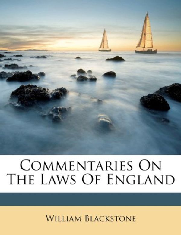 Cover Art for 9781179925233, Commentaries on the Laws of England by William Blackstone