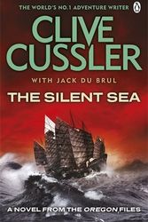 Cover Art for B015YMBYL2, The Silent Sea: Oregon Files #7 (The Oregon Files) by Cussler, Clive, du Brul, Jack (March 3, 2011) Paperback by Unknown