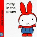 Cover Art for 9780749829902, Miffy in the Snow (Miffy's Library) by Dick Bruna