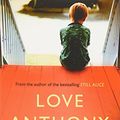 Cover Art for 9781471129759, Love Anthony by Lisa Genova