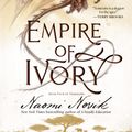 Cover Art for 9780593359570, Empire of Ivory by Naomi Novik