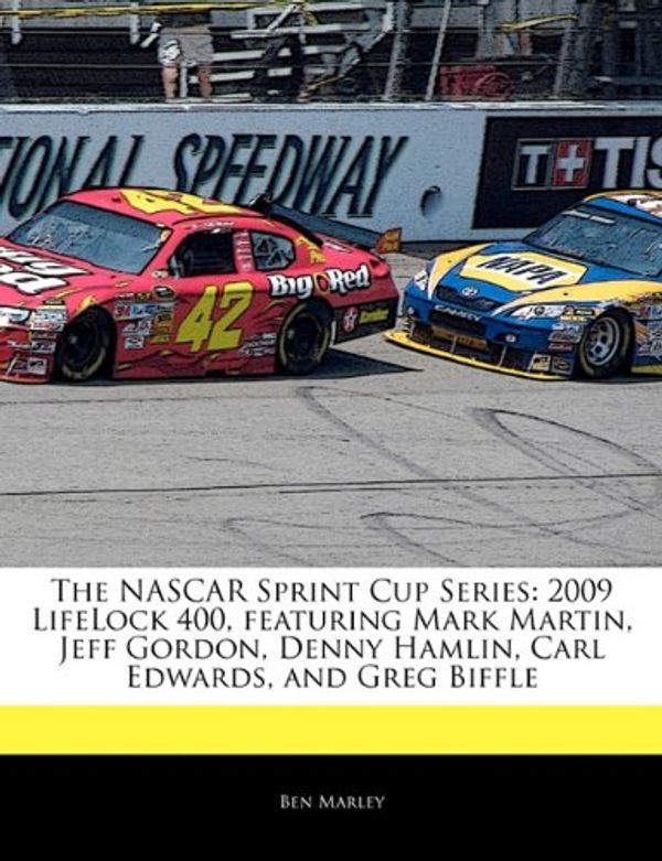 Cover Art for 9781171066040, Pit Stop Guides - Nascar Sprint Cup Series: 2009 Lifelock 400, Featuring Mark Martin, Jeff Gordon, Denny Hamlin, Carl Edwards, and Greg Biffle by Robert Dobbie