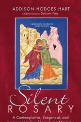 Cover Art for 9781725272316, Silent Rosary by Addison Hodges Hart