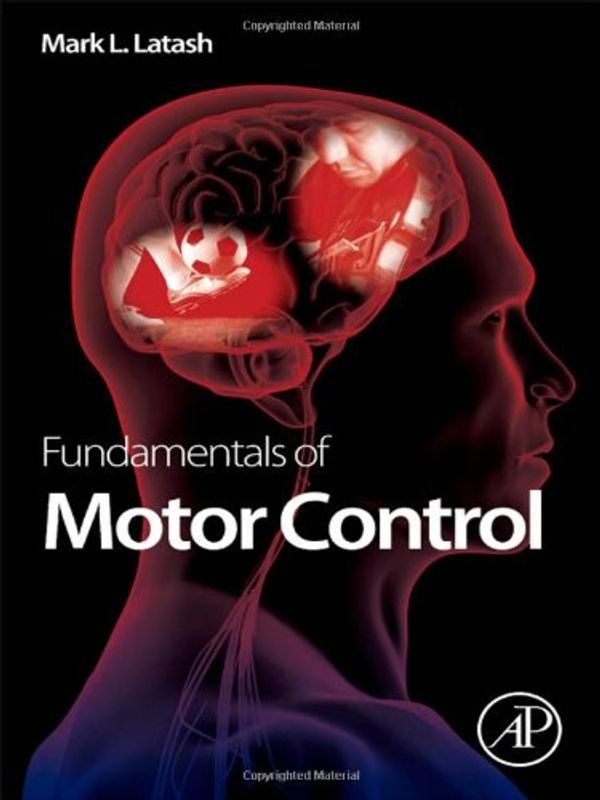 Cover Art for 9780124159563, Fundamentals of Motor Control by Mark Latash