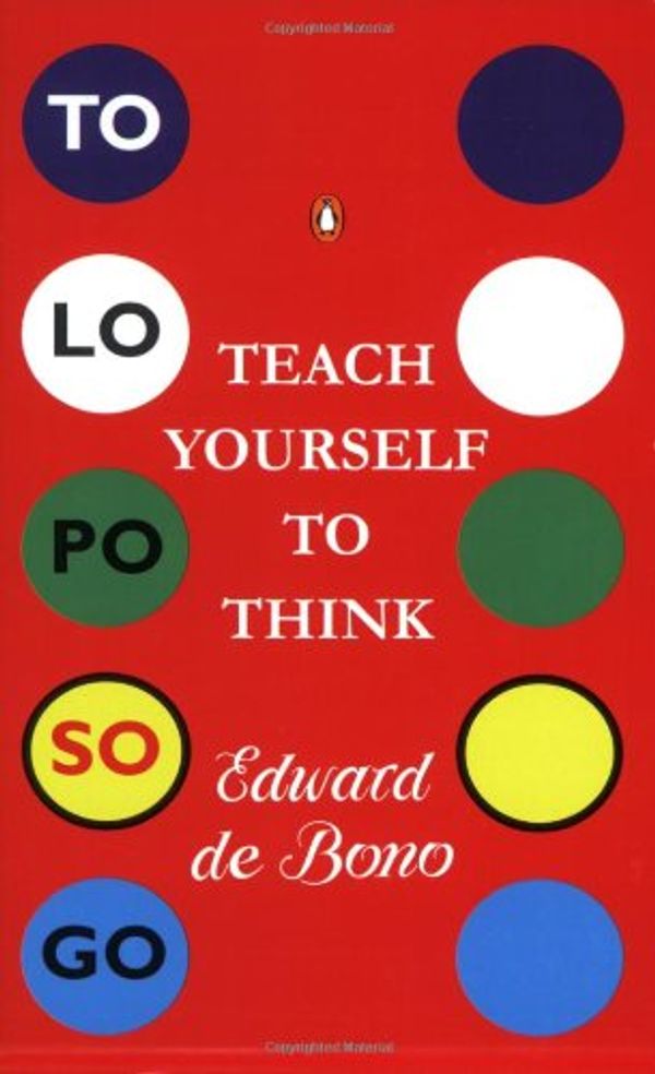 Cover Art for 9780140230772, Teach Yourself to Think by Edward De Bono