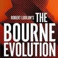 Cover Art for B0845513D2, Robert Ludlum's™ The Bourne Evolution (Jason Bourne Book 12) by Brian Freeman