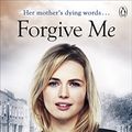Cover Art for B00ADNPD6A, Forgive Me by Lesley Pearse