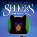 Cover Art for 9780060871253, Seekers #2: Great Bear Lake by Erin Hunter