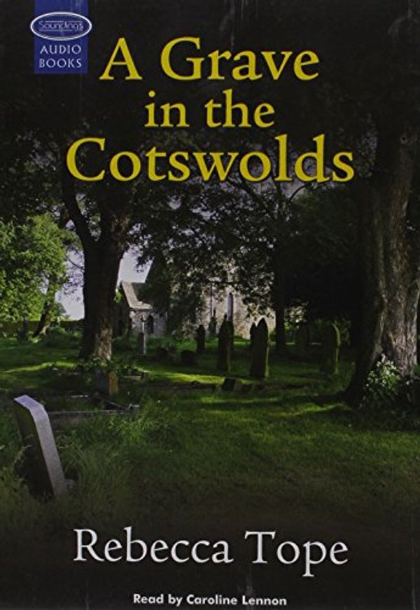 Cover Art for 9781407921655, A Grave in the Cotswolds by Rebecca Tope
