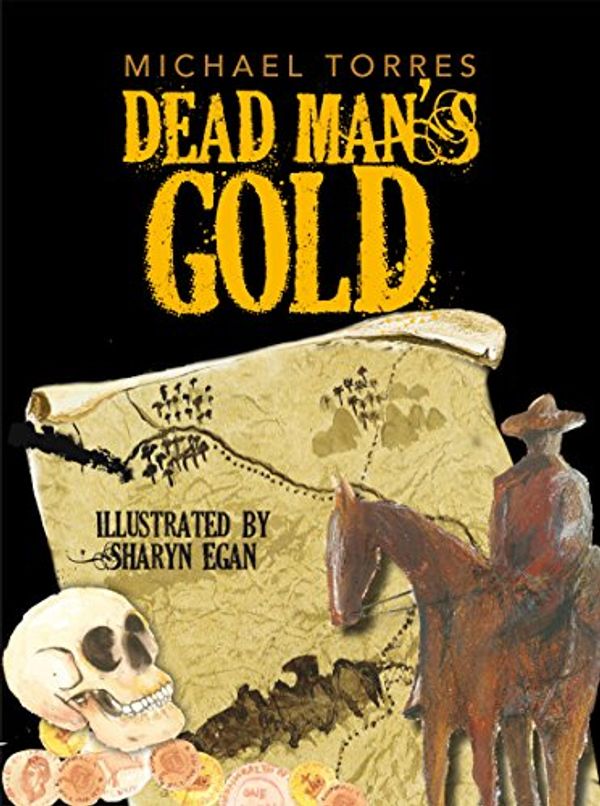 Cover Art for 9781921248191, Dead Man's Gold by Michael Torres