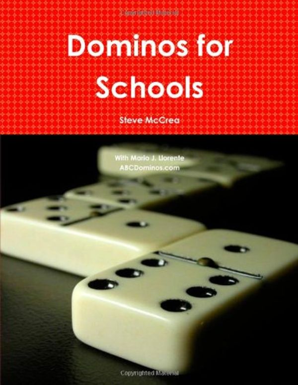 Cover Art for 9781105177507, Dominos for Schools by Steve McCrea