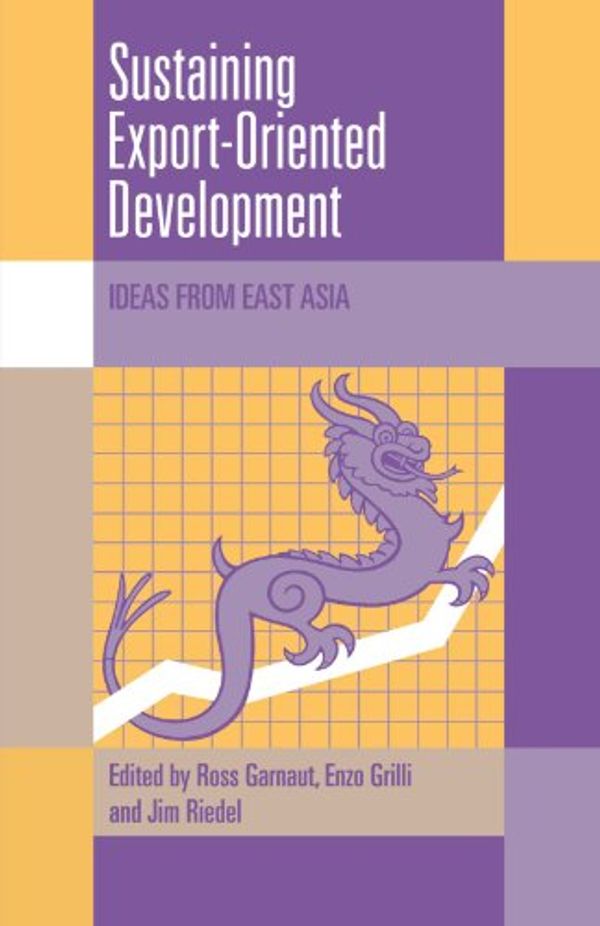 Cover Art for 9780521121361, Sustaining Export-Oriented Development by Ross Garnaut