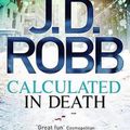 Cover Art for 9780749959340, Calculated in Death: 36 by J. D. Robb