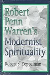Cover Art for 9780826209962, Robert Penn Warren's Modernist Spirituality by Robert S. Koppelman