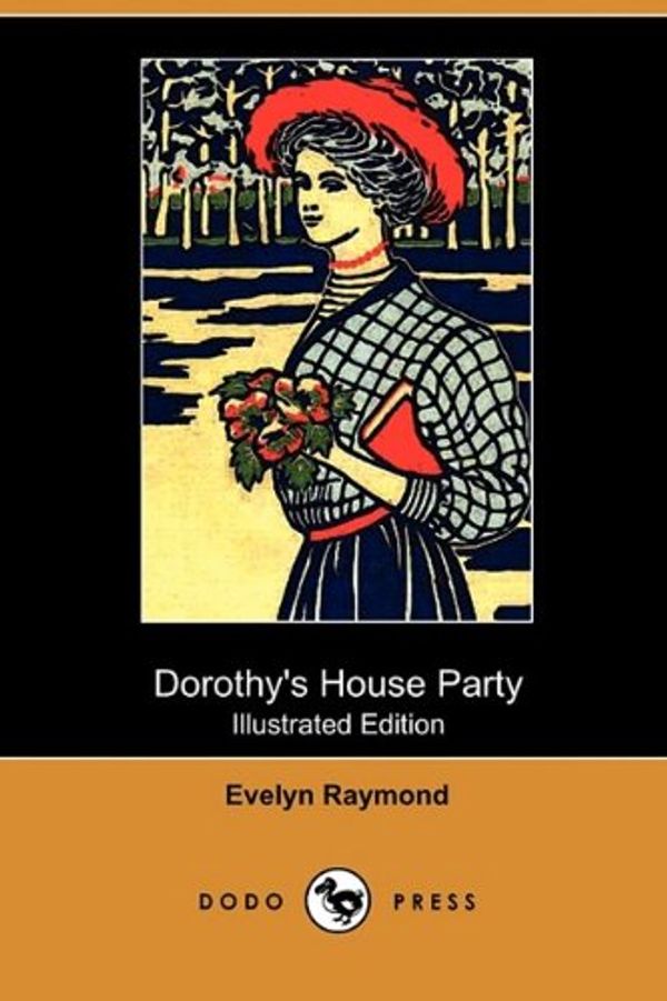 Cover Art for 9781409985488, Dorothy's House Party (Illustrated Edition) (Dodo Press) by Evelyn Raymond