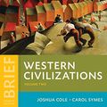 Cover Art for 9780393600988, Western Civilizations: Their History & Their Culture by Joshua Cole, Carol Symes