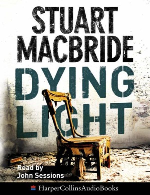 Cover Art for 9780007216819, Dying Light by Stuart MacBride