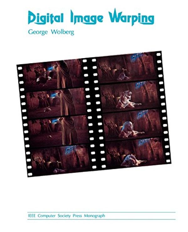 Cover Art for 9780818689444, Digital Image Warping by George Wolberg