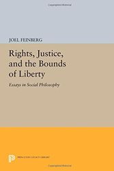Cover Art for 9780691615783, Rights, Justice, and the Bounds of Liberty: Essays in Social Philosophy (Princeton Series of Collected Essays) by Joel Feinberg