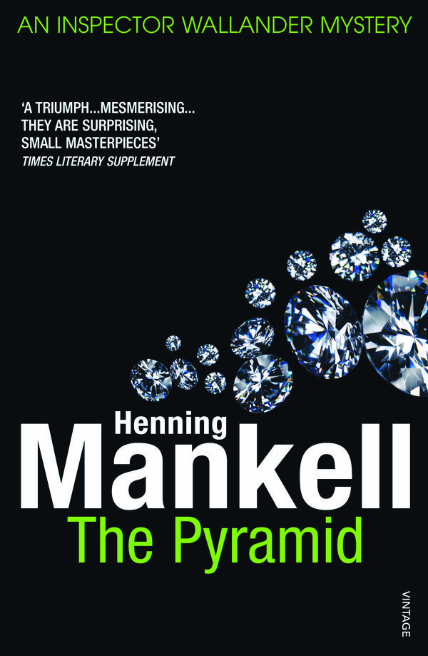 Cover Art for 9780099512974, The Pyramid: Kurt Wallander by Henning Mankell