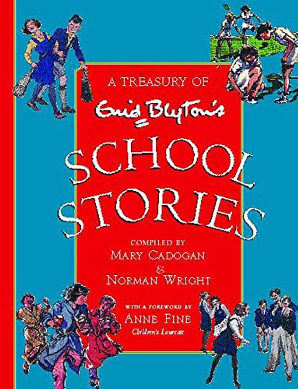 Cover Art for 9780340841457, A Treasury of Enid Blyton's School Stories by Enid Blyton