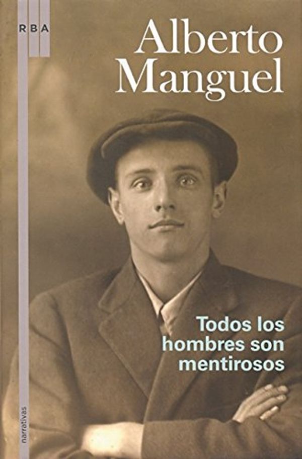 Cover Art for 9788498673401, Todos los hombres son mentirosos by ALBERTO MANGUEL 