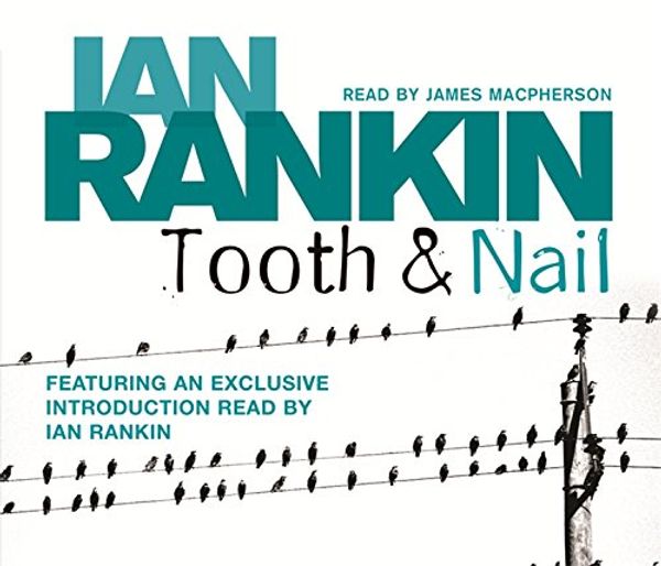 Cover Art for 9780752891101, Tooth and Nail by Ian Rankin