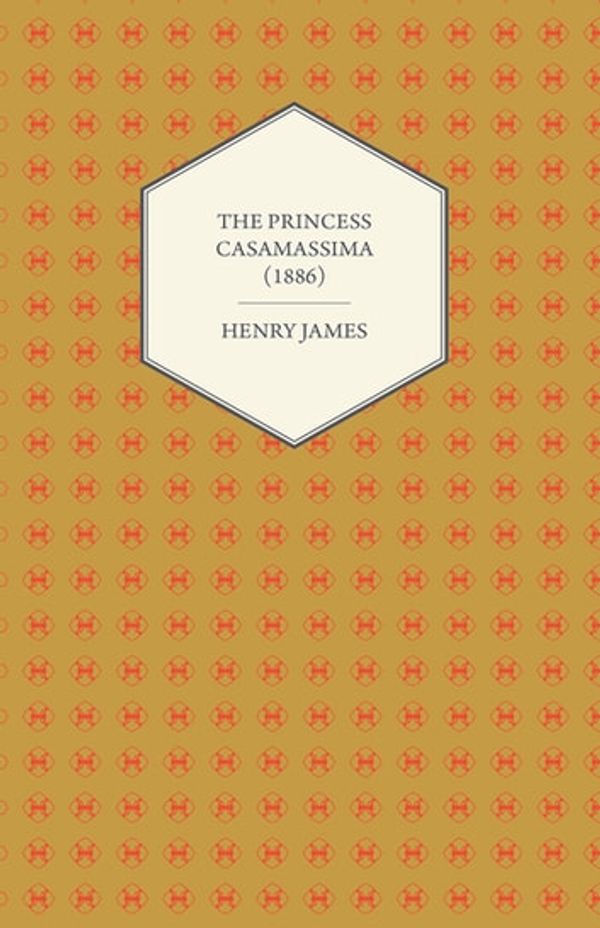 Cover Art for 9781473365902, The Princess Casamassima (1886) by Henry James