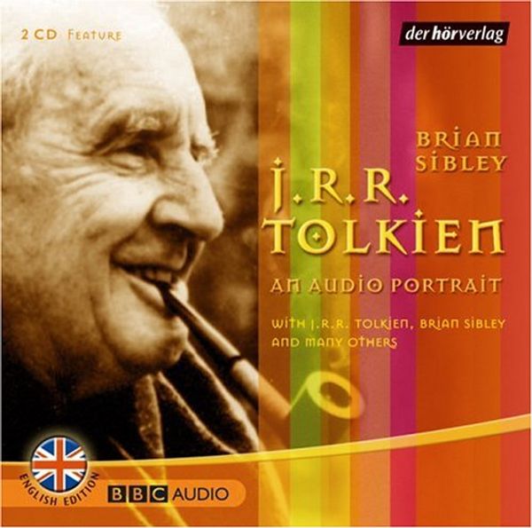 Cover Art for 9783899408515, J. R. R. Tolkien - An Audio Portrait; Feature ; 2 Bde/Tle; Sprecher: Tolkien, J R /Sibley, Brian; Englisch; Audio-CD; Hörbücher; Gesamtlaufzeit ca. 110 Min by Brian Sibley