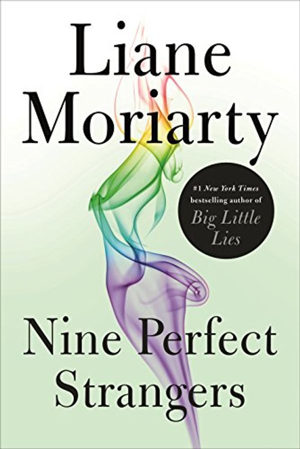 Cover Art for 9781250315373, Nine Perfect Strangers by Liane Moriarty