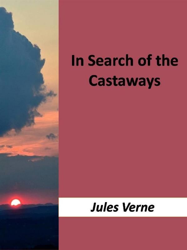 Cover Art for 9788892592834, In Search of the Castaways by Jules Verne