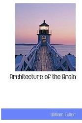 Cover Art for 9781110201846, Architecture of the Brain by Unknown