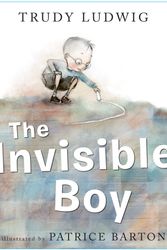 Cover Art for 9781582464503, The Invisible Boy by Trudy Ludwig