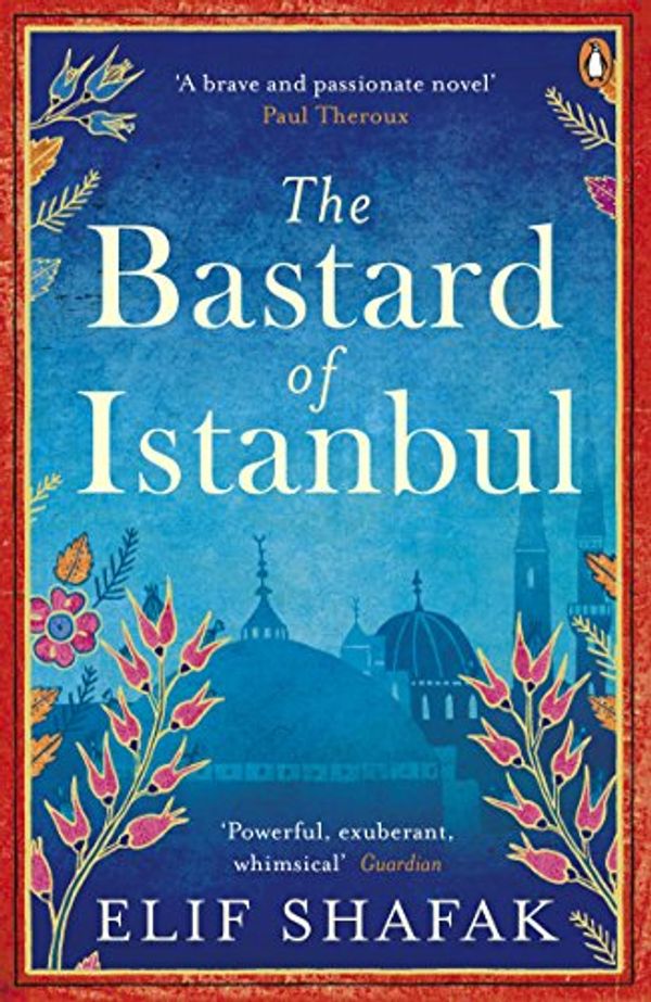 Cover Art for B008IBGR9G, The Bastard of Istanbul by Elif Shafak