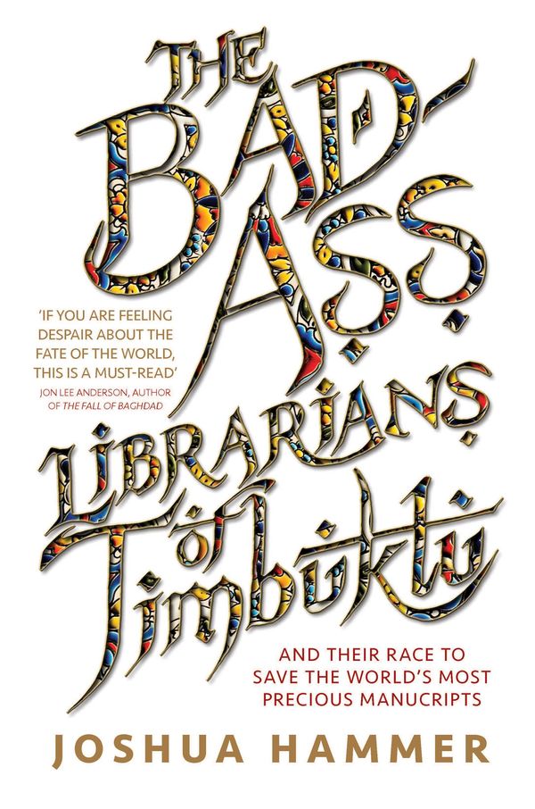 Cover Art for 9781952534416, The Bad-Ass Librarians of Timbuktu by Joshua Hammer