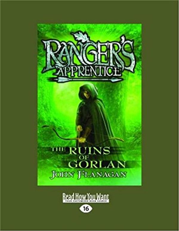 Cover Art for 9781459698864, The Ruins of Gorlan by John Flanagan