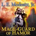 Cover Art for 9781452686912, Mage-Guard of Hamor by L. E. Modesitt