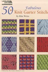 Cover Art for 9781574863550, 50 Fabulous Knit Garter Stitches by Rita Weiss