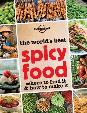 Cover Art for 9781743219768, Spicy Food by Lonely Planet Food